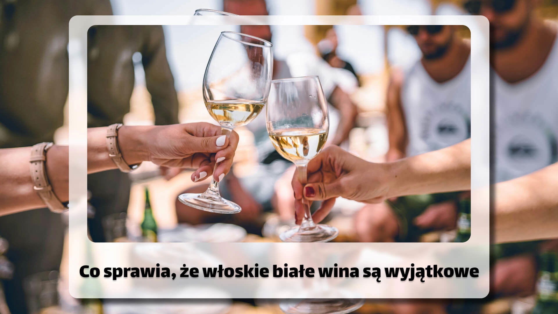 Co sprawia, że włoskie białe wina są wyjątkowe