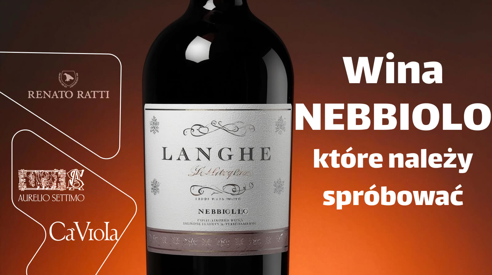 Wina NEBBIOLO, które należy spróbować